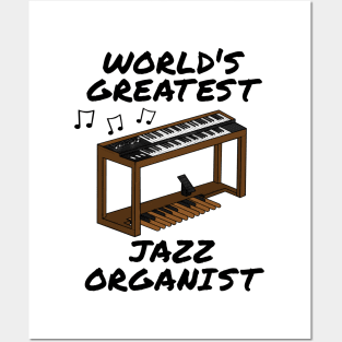 World's Greatest Jazz Organist, Organ Teacher Musician Posters and Art